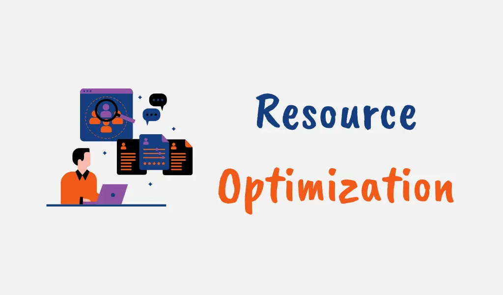 Resource  Optimization