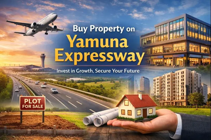 Buying Property on the Yamuna Expressway: A Practical Guide