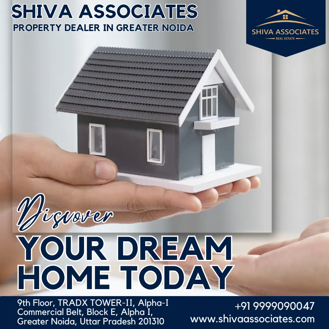 Shiva Associates: Your Trusted Property Dealer in Greater Noida