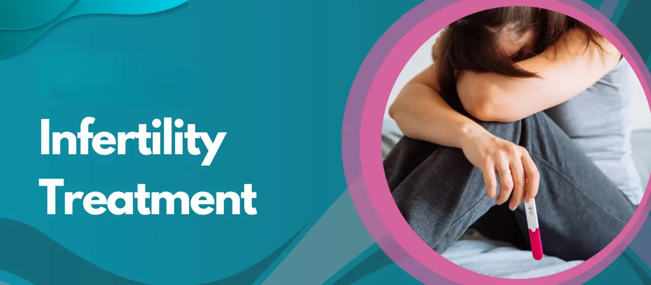 Infertility Treatment