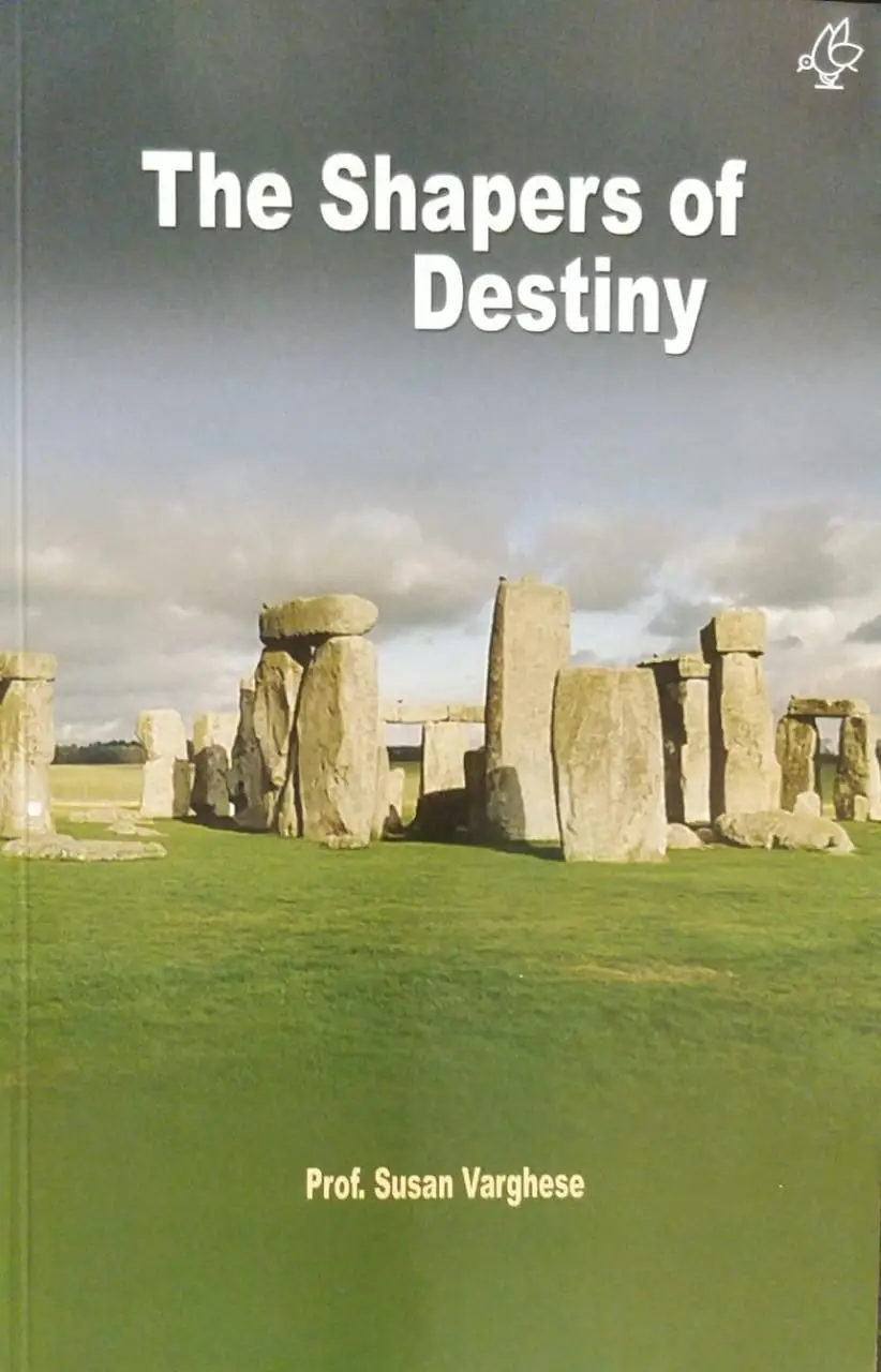 The Shapers Of Destiny - Core Text For Complimentary Course Of BA English 3rd Semester Students - MG University - Kottayam