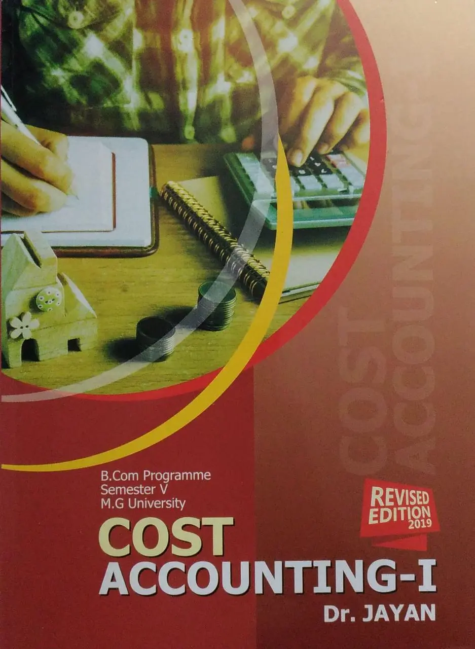 Cost Accounting - 1 for B.Com 5th Semester - MG University, Kottayam