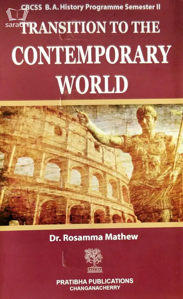 Transition To The Contemporary World - For C.B.C.S.S B.A History Programme- 2nd Semester