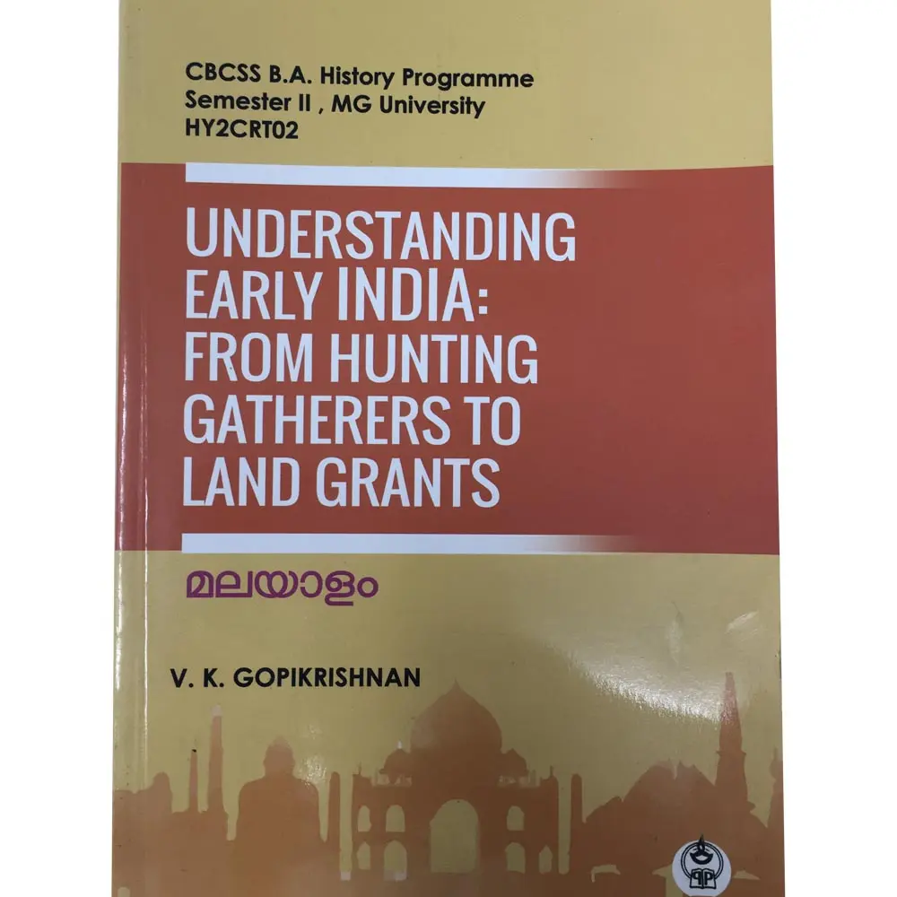 Understanding Early India : From Hunting Gatherers to Land Grants
