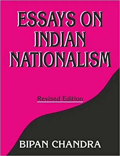 Essays on Indian Nationalism-Bipan Chandra 
