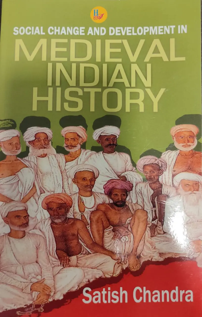 Social Change and Development in Medieval Indian History -Satish Chandra