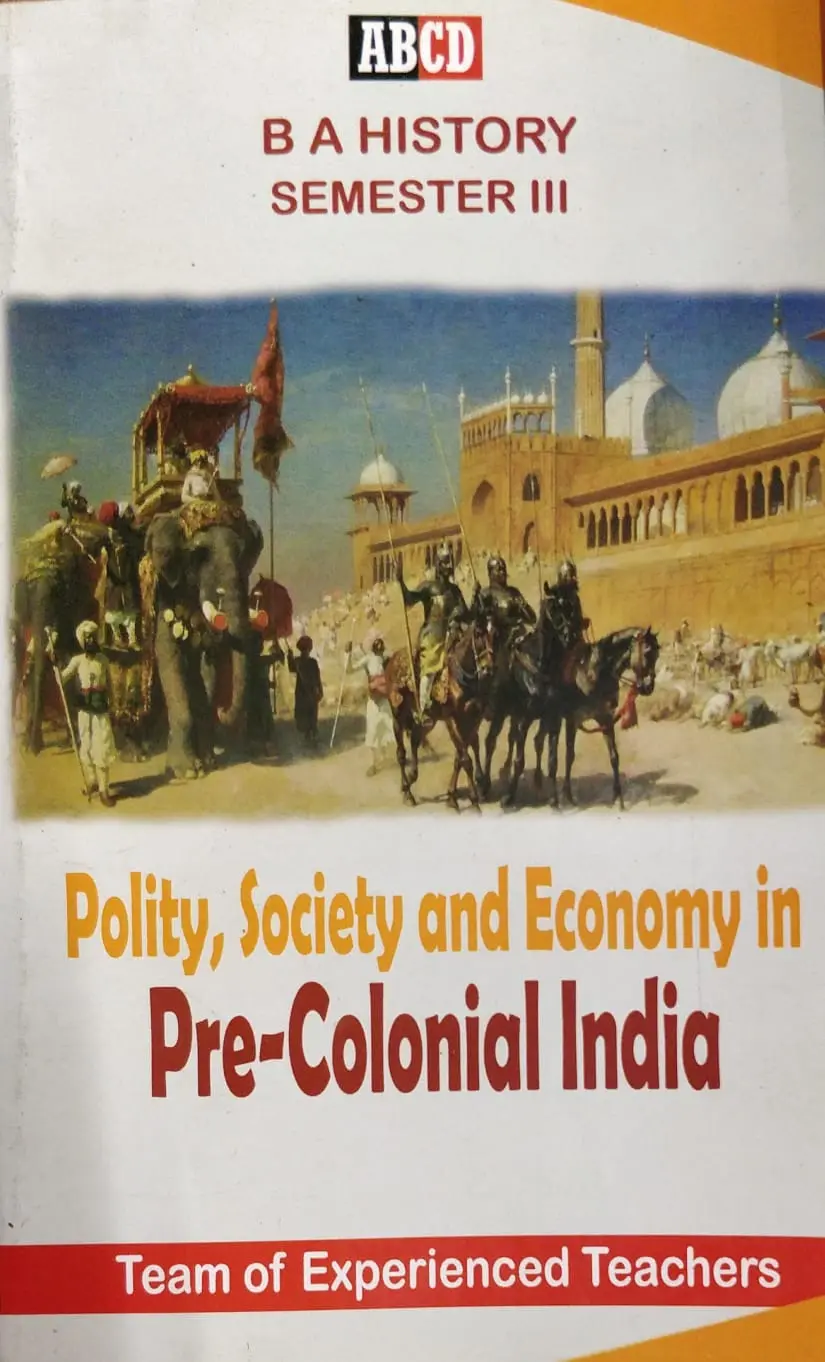 Polity, Society and Economy in Pre-Colonial India | BA History Semester 3, MG University