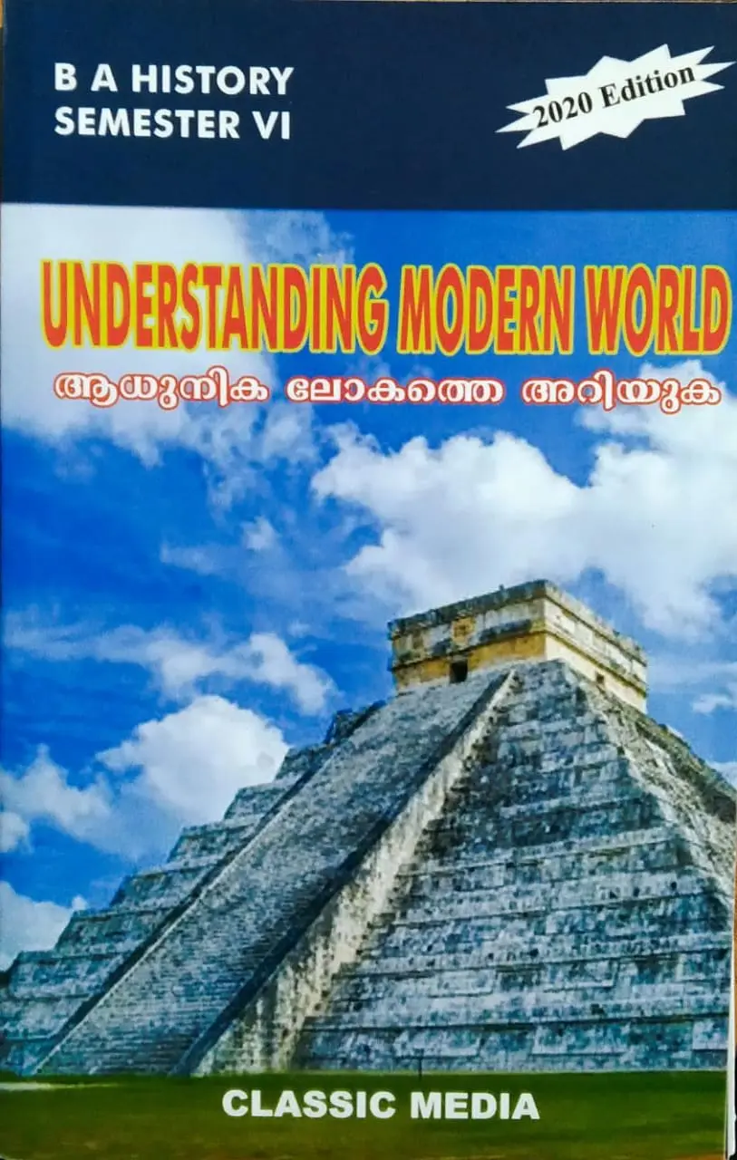 UNDERSTANDING MODERN WORLD - BA History Semester 6 - MG University Kottayam