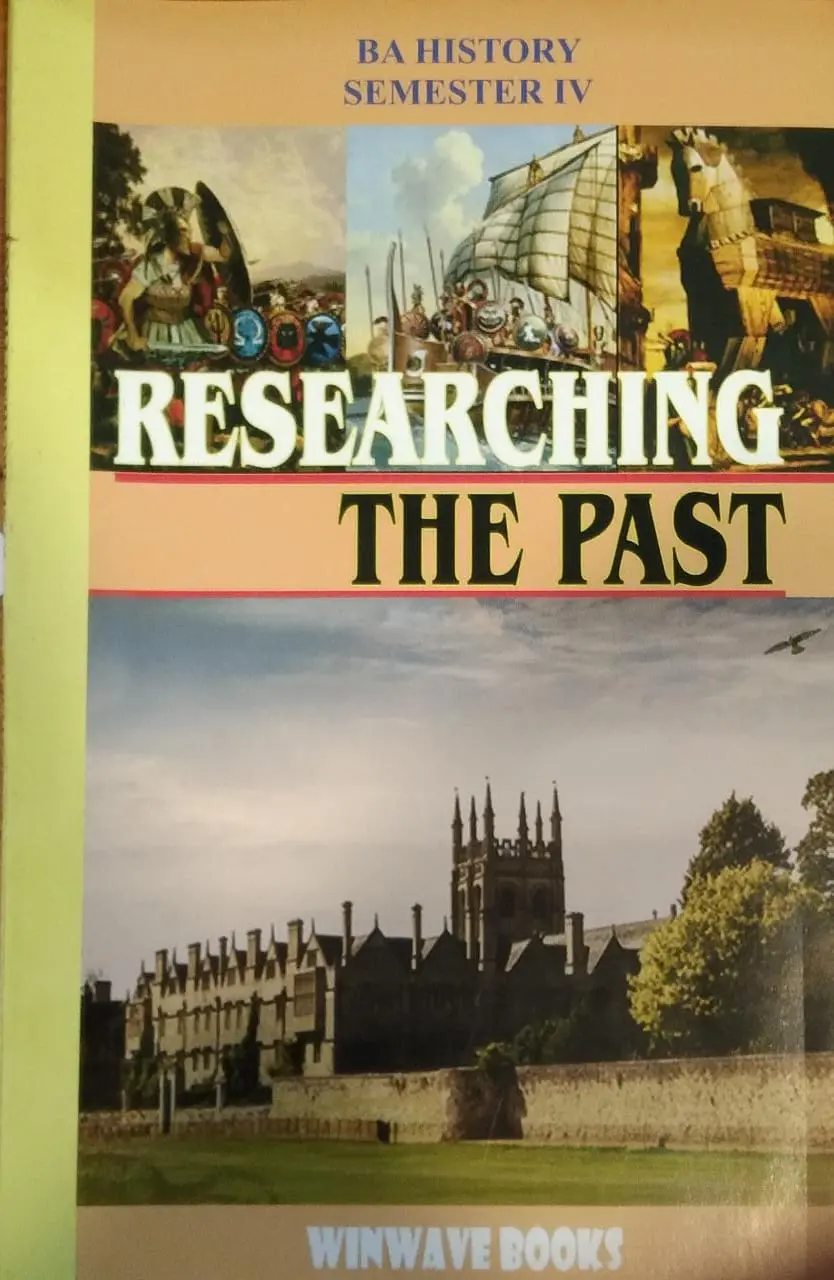RESEARCHING THE PAST  BA History Semester 4  M.g university
