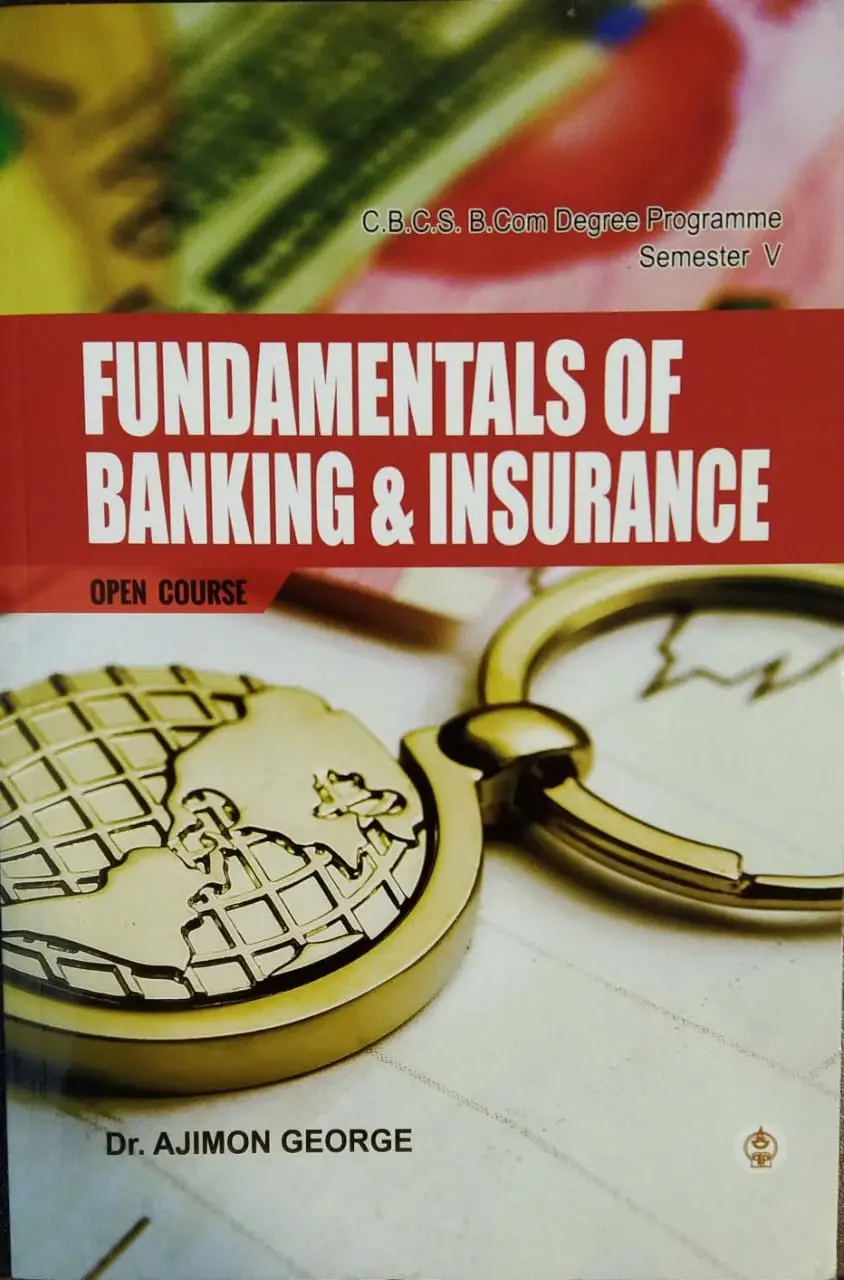 Fundamentals Of Banking & Insurance B.COM Semester 5 ( open course ) M.G University 