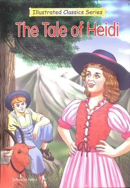 The Tale Of Heidi Illustrated Classics series Johanna Spyri