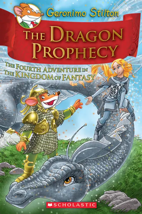 Geronimo Stilton : The Kingdom Of Fantasy - The Dragon Prophecy (#4) - Hardbound