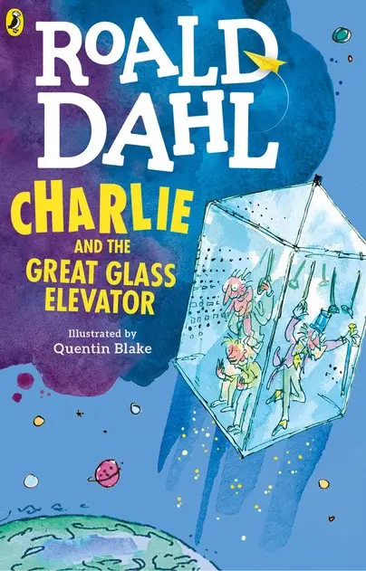 Roald Dahl : Charlie And The Great Glass Elevator