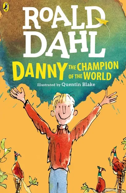 Roald Dahl : Danny The Champion Of The World