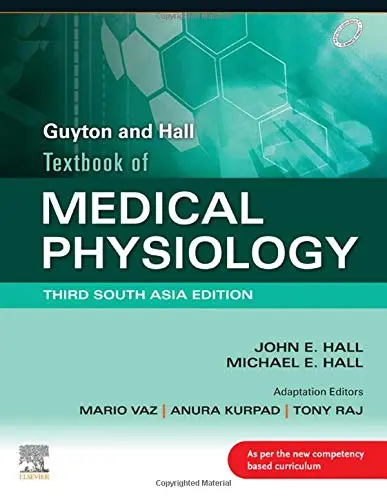 Guyton and Hall: Textbook of Medical Physiology - John E. Hall, Michael E. Hall (Third South Asia edition)