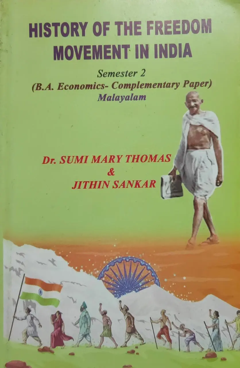 History Of Freedom Movement To India - ഹിസ്റ്ററി ഓഫ് ഫ്രീഡം മൂവ്മെൻറ് ടു ഇന്ത്യ - B.A. Economics Semester 2 - M.G. University Kottayam