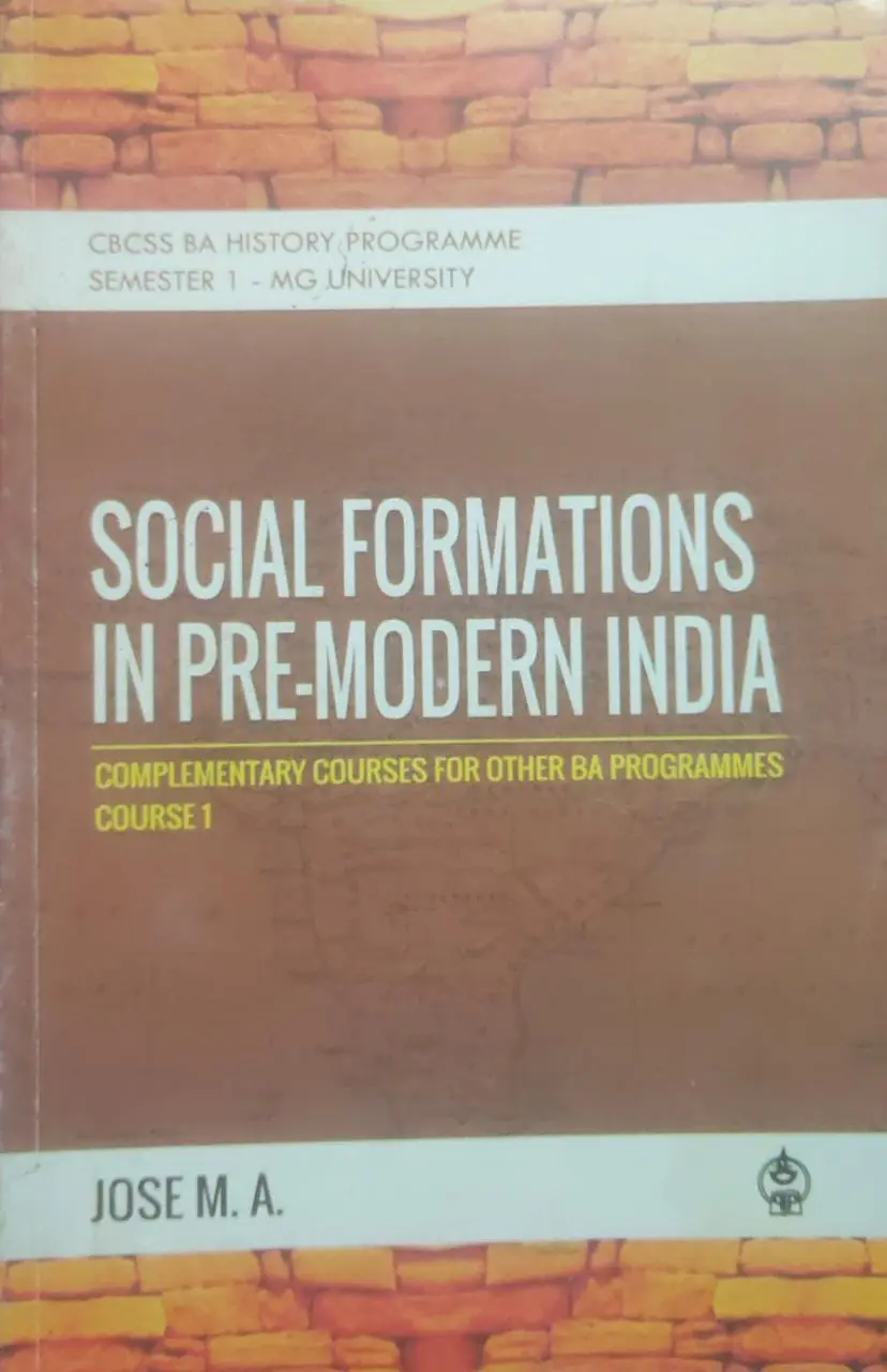 Social Formations In Pre-Modern India - BA History Semester 1 - MG University Kottayam