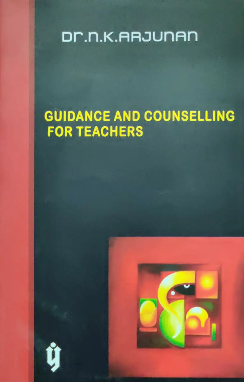 Guidance And Counselling For Teachers - Dr NK Arjunan