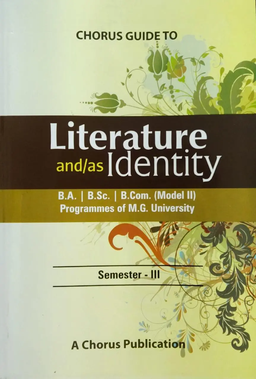 Literature and /as Identity  ( English Guide ) Model II  BA / BSC / B.COM  Semester 3  M.G University 