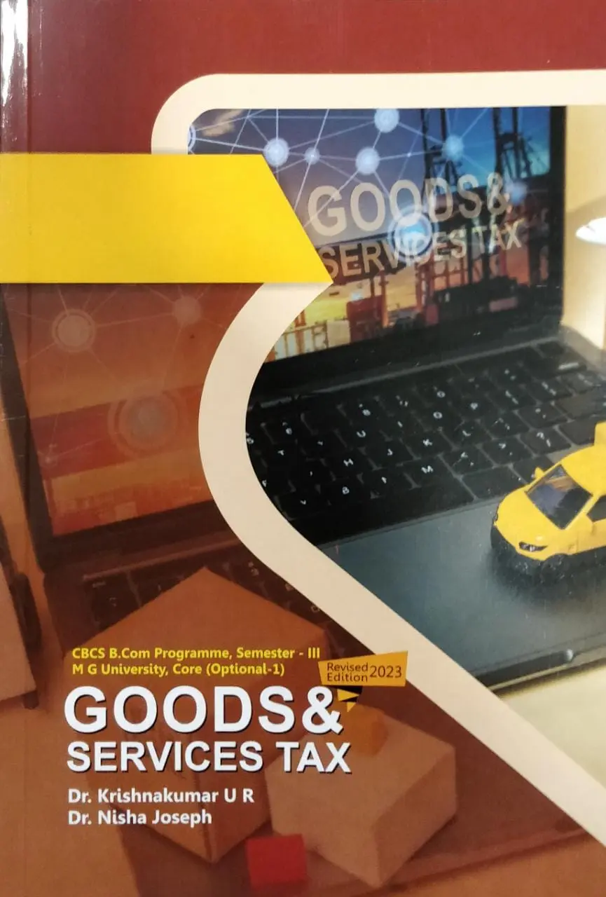 Goods and Service Tax - Revised Edition 2023 CBCS BCom Semester 3, MG University