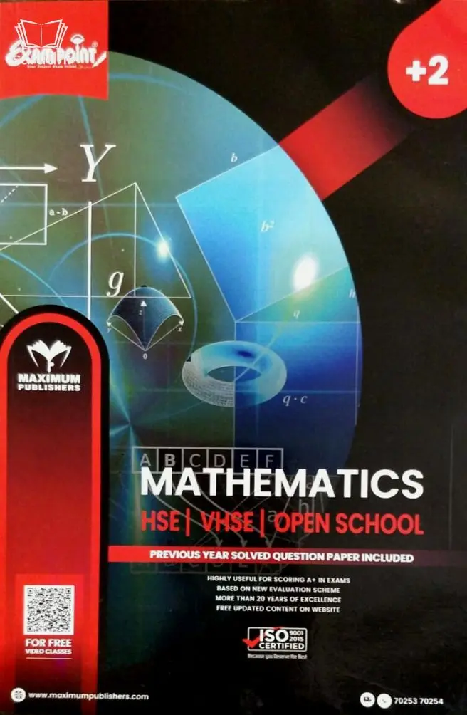 Plus Two Exam Point Mathematics : Kerala State Syllabus Class 12 (HSE , VHSE ,Open School) - Previous Year Answered Question Paper Inclucded