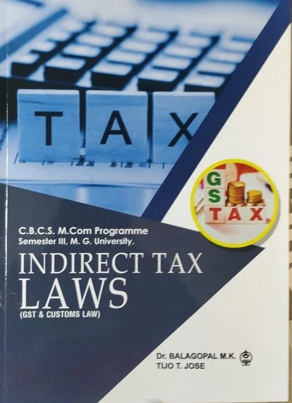 Indirect tax Laws (GST & CUSTOM LAW) CBCS MCom Semester III, MG University