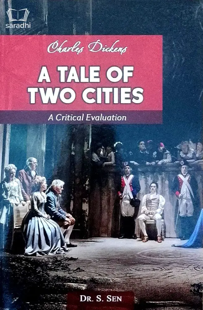A Tale of Two Cities, William Shakespeare : A Critical Evaluation by Dr S Sen
