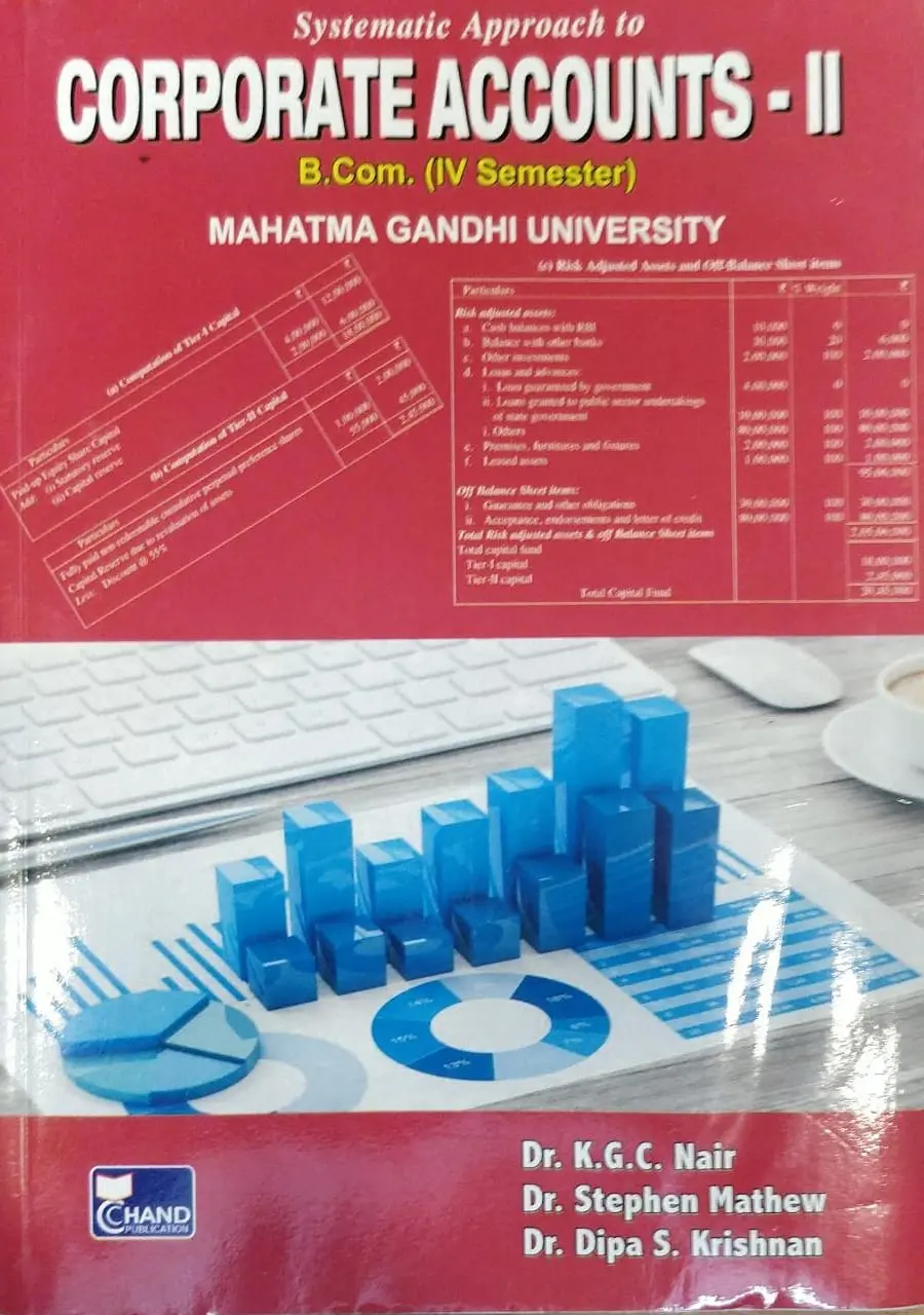 Corporate Accounts -II by KGC Nair: BCOM 4 th  Semester MG University