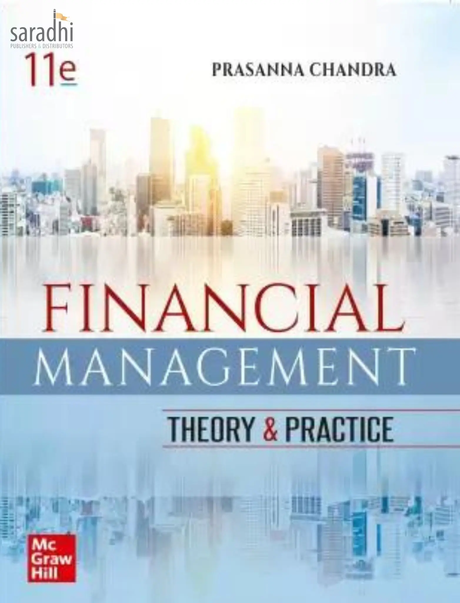 Financial Management, Theory and Practice | 11th Edition | Prasanna Chandra