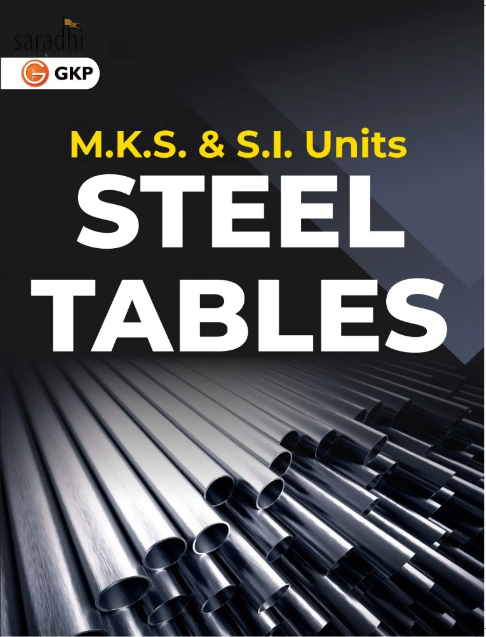 Steel Tables: MKS & SI Units | GK Publications