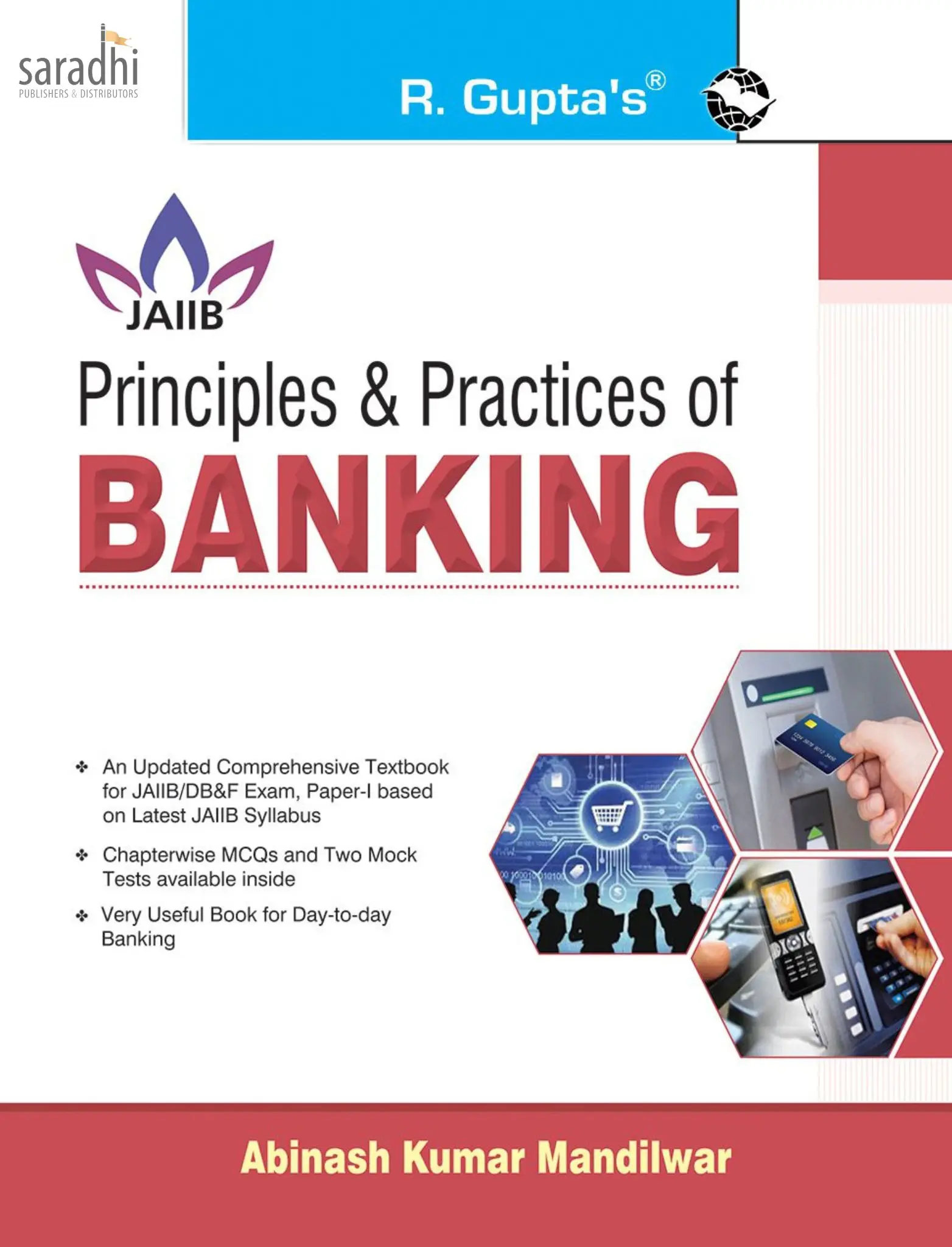 Principles & Practices of Banking: for JAIIB and Diploma in Banking & Finance Examination | R Gupta's