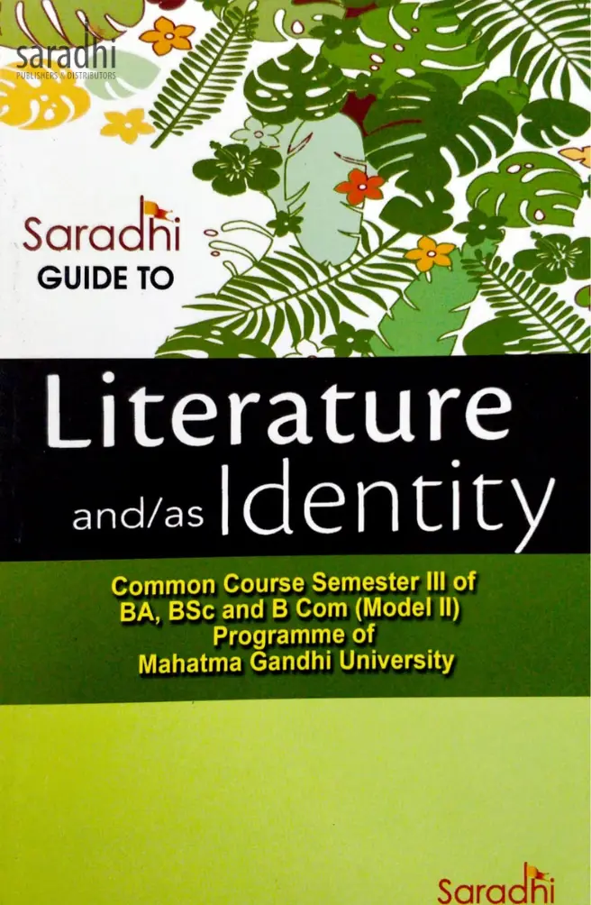 Saradhi Guide to Literature and/as Identity | BA, BSc, B Com Model 3, Semester 3 | MG University