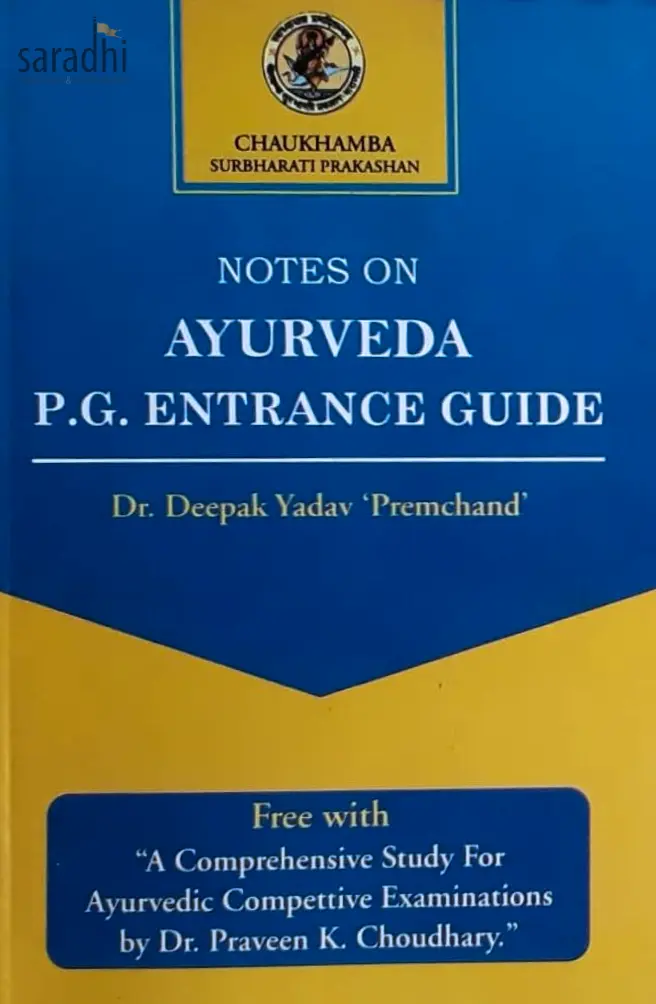 A Comprehensive Study for Ayurvedic Competitive Examinations with Free - Notes on Ayurveda PG Entrance Guide