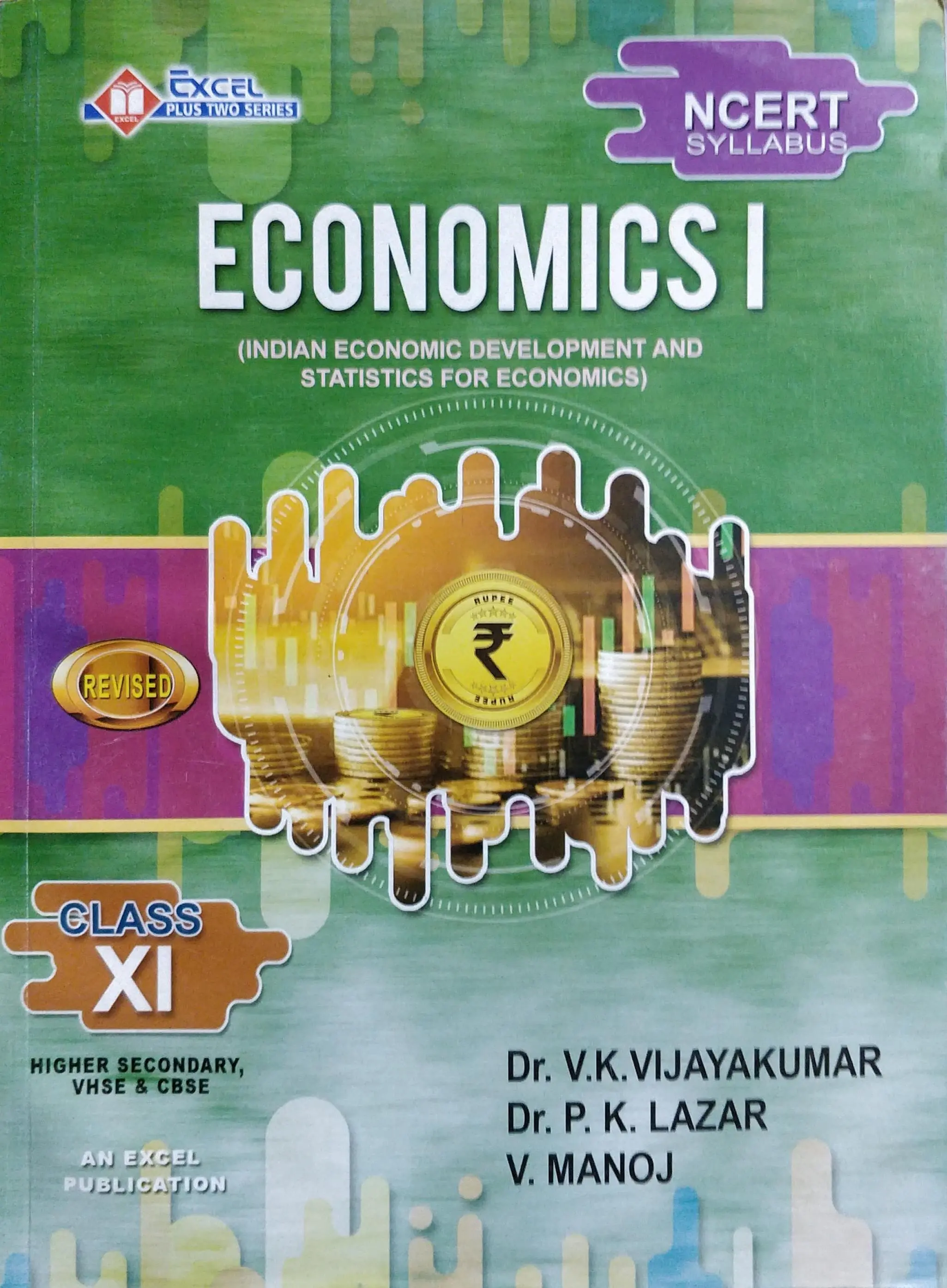 Excel Economics Class XI - Dr. V.K. Vijayakumar, Dr. P.K. Lazar - NCERT Syllabus