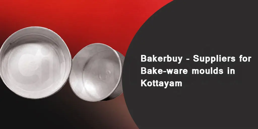 Bakersbuy - Suppliers for bake-ware moulds in Kottayam
