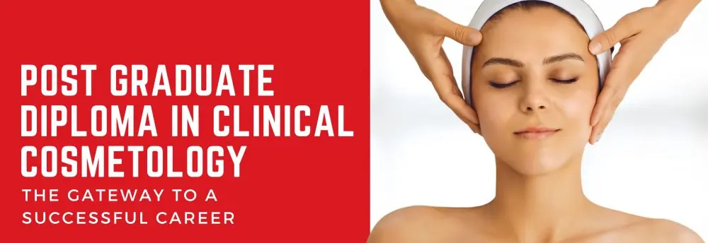 Post Graduate Diploma in Clinical Cosmetology & Trichology