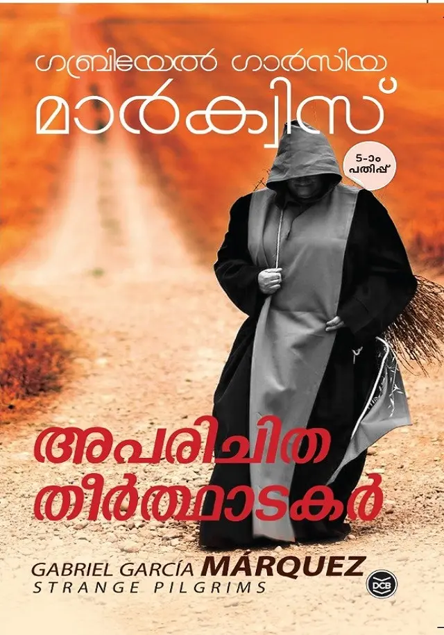 APARICHITHATHEERTHATAKAR -അപരിചിതതീർത്ഥാടകർ -MARQUEZ-DC BOOKS-മലയാളപരിഭാഷ