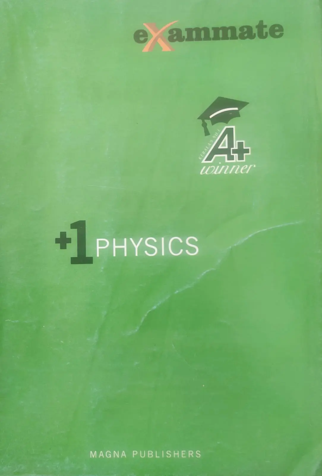 EXAM MATE - A+ WINNER -PHYSICS-PLUS ONE-MAGNA PUBLISHERS-SCERT SYLLABUS