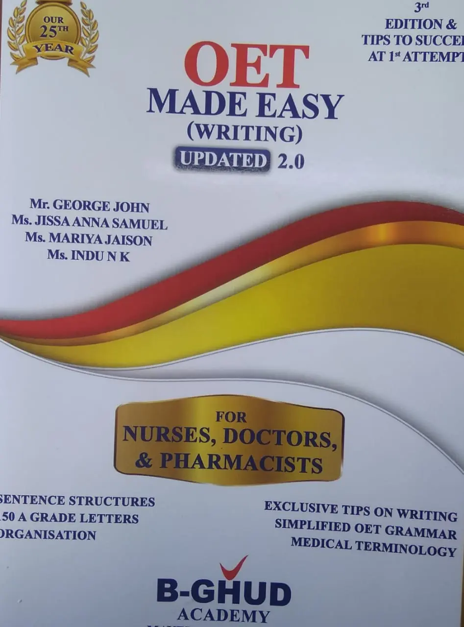 OET MADE EASY (WRITING) UPDATED 2.0 By Mr. GEORGE JOHN, Ms. JISSA ANNA SAMUEL, Ms. MARIYA JAISON, Ms. INDU N.K, B-GHUD ACADEMY