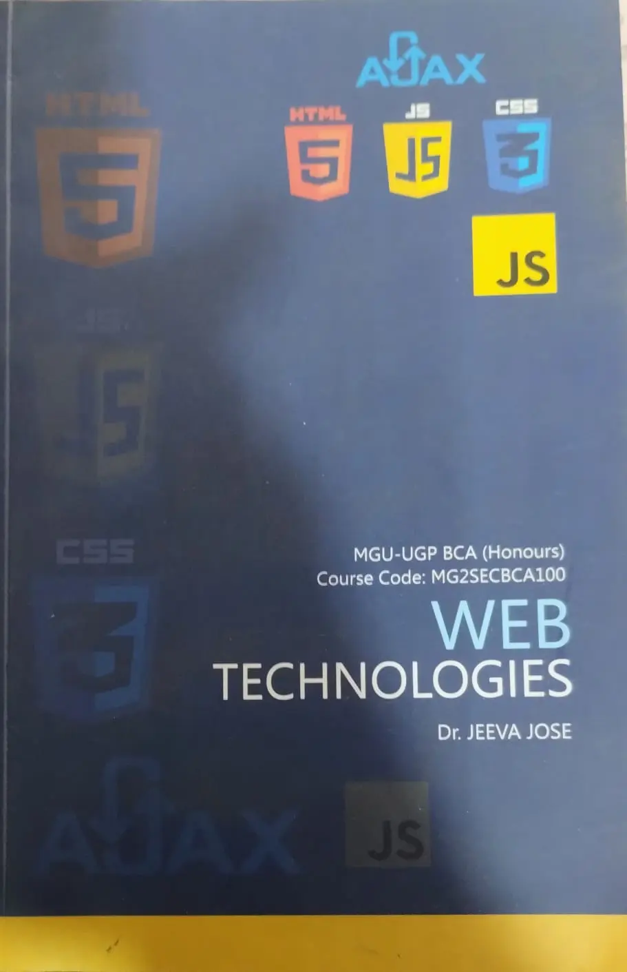 WEB TECHNOLOGIES | MGU UGP BCA |HONOURS| JEEVA JOSE