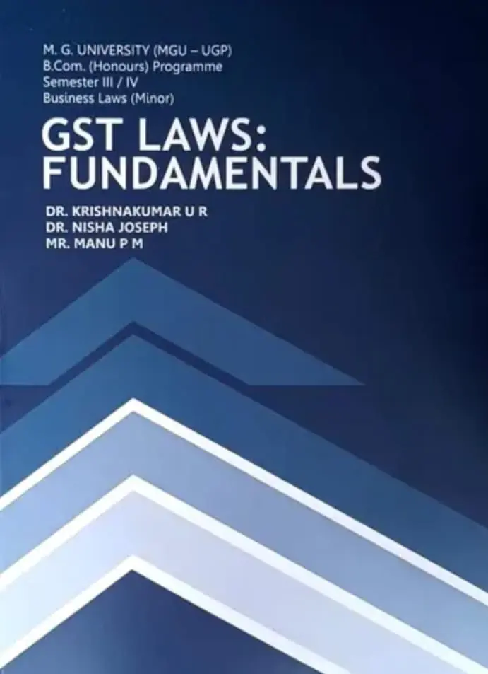 GST LAWS : FUNDAMENTALS MG UNIVERSITY B.com  HONOURS SEMESTER 3/4