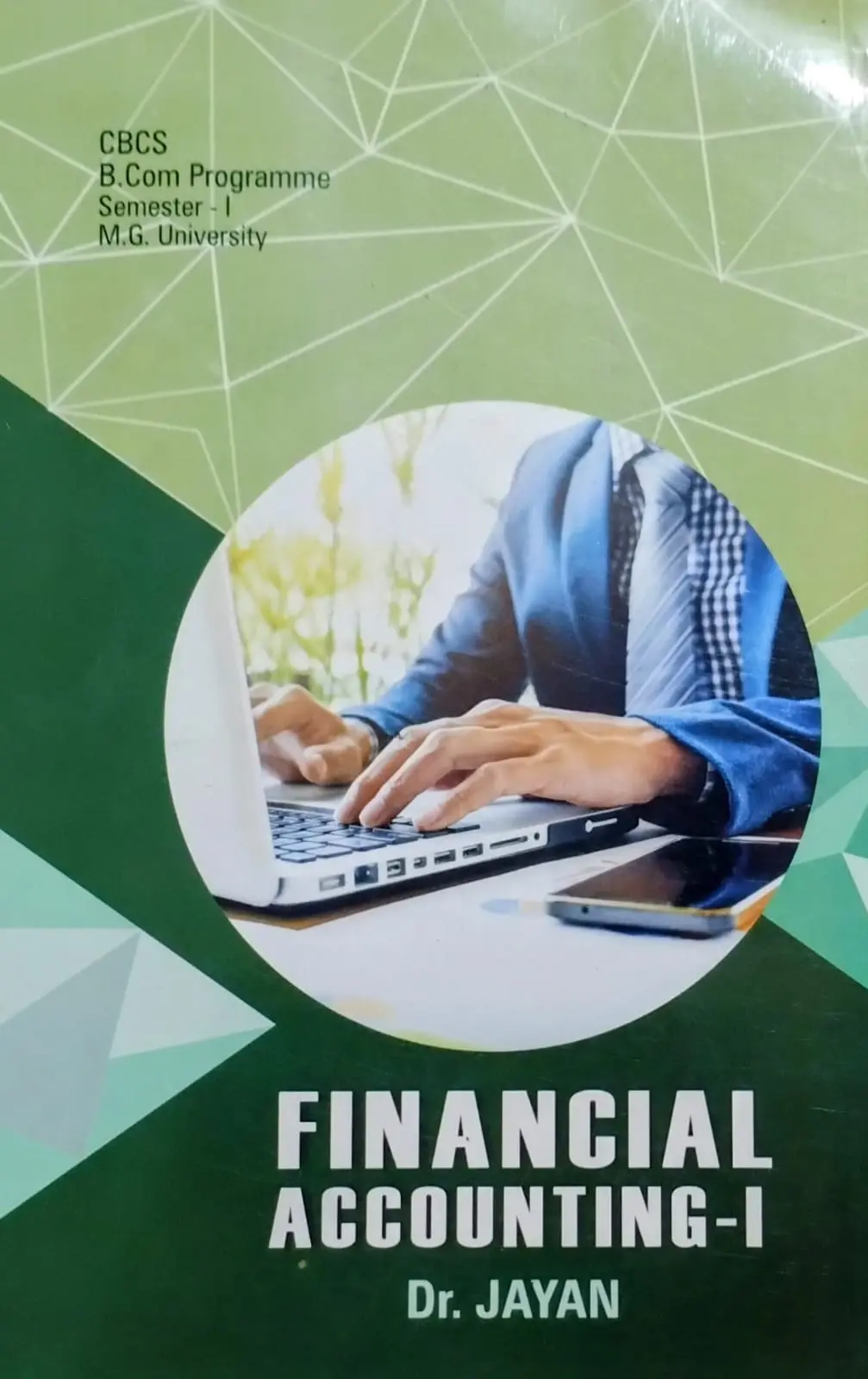 FINANCIAL ACCOUNTING | CBCS B.com PROGRAMME SEM. 1 MG UNIVERSITY