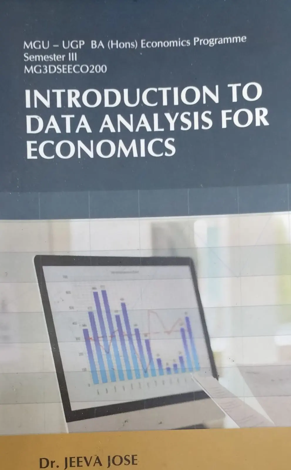 INTRODUCTION TO DATA ANALYSIS FOR ECONOMICS | MGU-UGP BA (Hons) Economics Programme Semester III MG3DSEECO200
