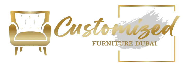 Customized Furniture Dubai