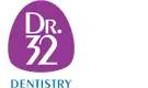 DR.32 DENTISTRY