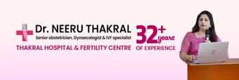 Dr. Neeru Thakral - Gynecologist | Fertility and IVF Specialist in Gurgaon