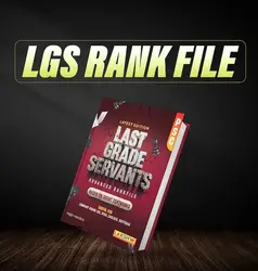 Last Grade servants LGS 2025 Rank File