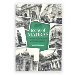 Icons of Madras: A Selection of the City's Memorable, Go-to Establishments and Institutions of Yesteryear