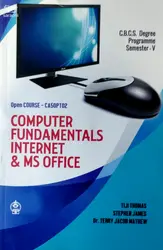 Computer Fundamentals Internet & MS Office - CBCS Degree Programme Semester 5 - Open Course | MG University