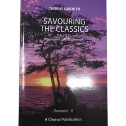 Savouring the Classics - Guide for 2nd Semester BA, MG University Kottayam